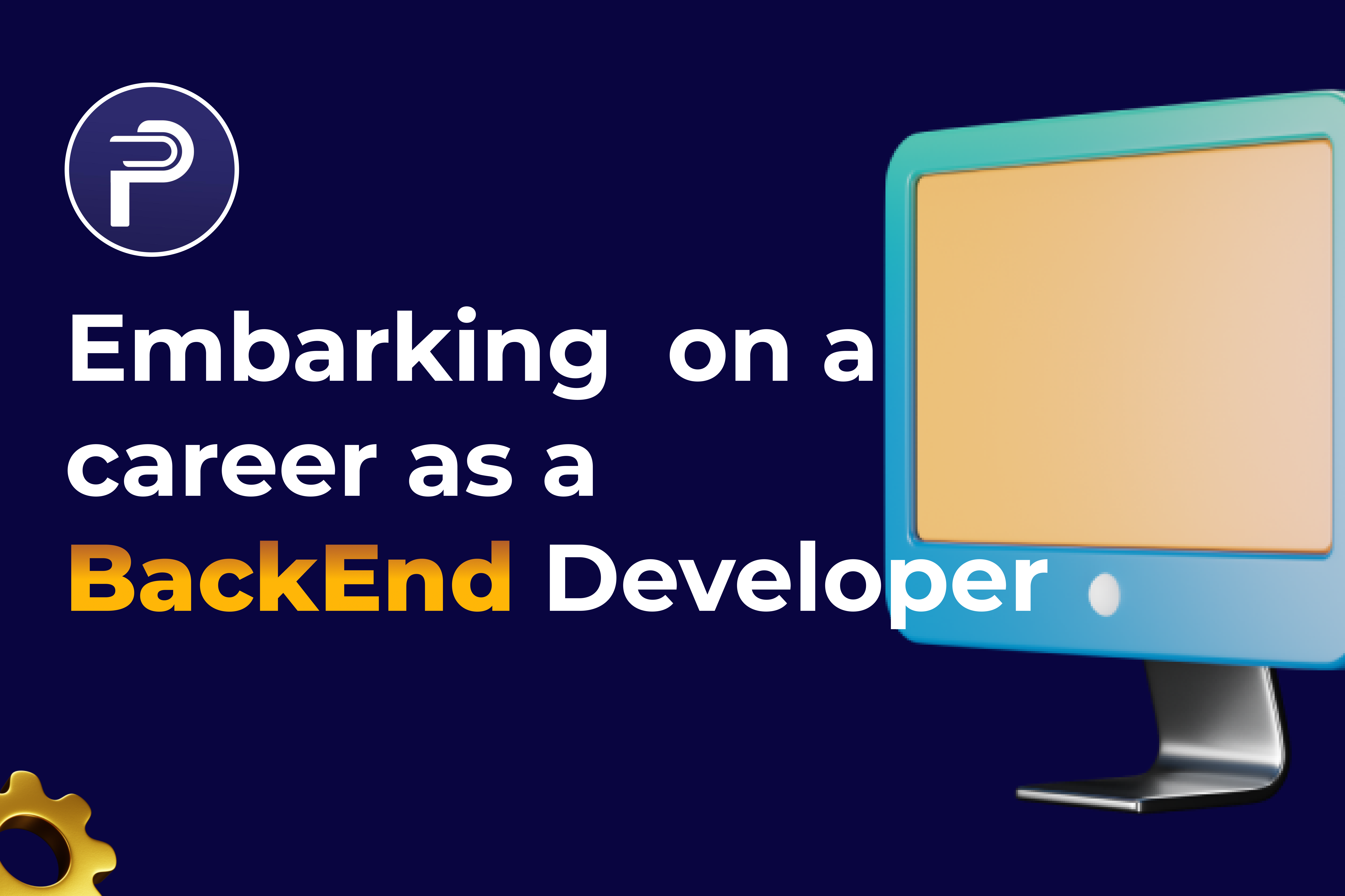 Embarking On A Career As A Backend Developer